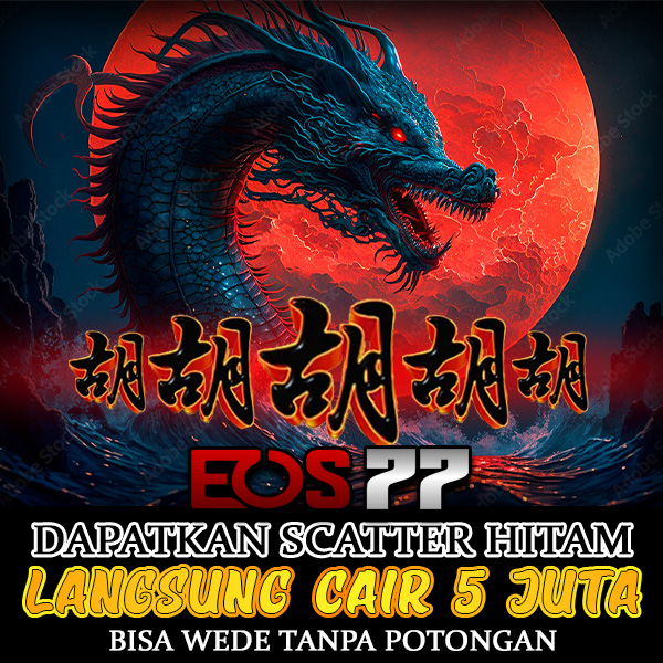 EOS77 | Jackpot Besar Promo Brutal Nonstop